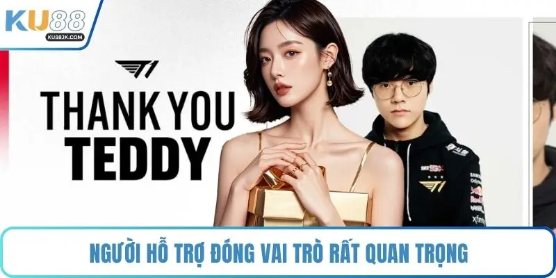 Người hỗ trợ đóng vai trò rất quan trọng