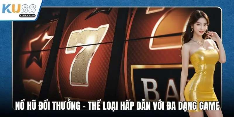 Nổ hũ đổi thưởng